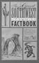 The Great Southwest Nature Factbook: A Guide to the Region's Remarkable Animals, Plants, and Natural Features