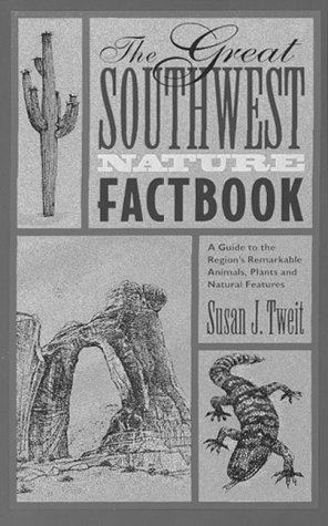 The Great Southwest Nature Factbook: A Guide to the Region