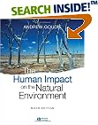 The Human Impact on the Natural Environment: Past, Present, and Future