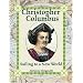 Christopher Columbus: Sailing to a New World (In the Footsteps of Explorers)