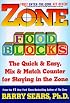 Zone Food Blocks: The Quick and Easy, Mix-and-Match Counter for Staying in the Zone