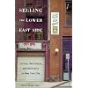 Selling the Lower East Side: Culture, Real Estate, and Resistance in New York City