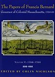The papers of Francis Bernard : Governor of Colonial Massachusetts, 1760-1769