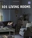 101 Living Rooms: Stylish Room Solutions (101 Rooms)