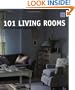 101 Living Rooms: Stylish Room Solutions (101 Rooms)
