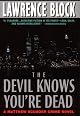 The Devil Knows You're Dead: A Matthew Scudder Crime Novel