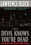 The Devil Knows You're Dead: A Matthew Scudder Crime Novel