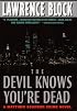 The Devil Knows You're Dead: A Matthew Scudder Crime Novel