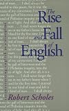 The Rise and Fall of English: Reconstructing English as a Discipline