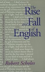 The Rise and Fall of English: Reconstructing English as a Discipline