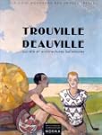 Trouville - Deauville : Soci�t� et ar...