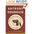 The Bobby Gold Stories: A Novel (Bourdain, Anthony. Bobby Gold.)