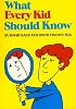 What Every Kid Should Know (Sandpiper books)