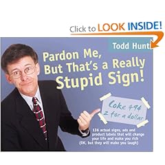 Pardon Me, But That's a Really Stupid Sign!