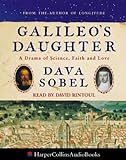 Galileo's Daughter: A Drama of Science, Faith and Love