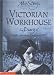 Victorian Workhouse