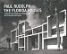 Paul Rudolph: The Florida Houses