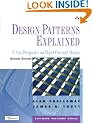 Design Patterns Explained: A New Perspective on Object-Oriented Design (Software Patterns)