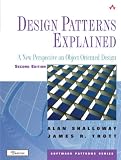 Design Patterns Explained: A New Perspective on Object-Oriented Design (2nd Edition) (Software Patterns Series)