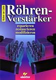 R�hren-Verst�rker. reparieren restaurieren modifizieren