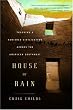 House of Rain: Tracking a Vanished Civilization Across the American Southwest