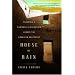 House of Rain: Tracking a Vanished Civilization Across the American Southwest