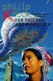 Our Friends From Frolix 8