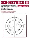 Geo-Metrics III: The Application of Geometric Dimensioning and Tolerancing Techniques (Using the Customary Inch Systems)