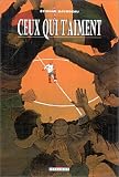 Un monde si tranquille, tome 3 : Ceux qui t'aiment