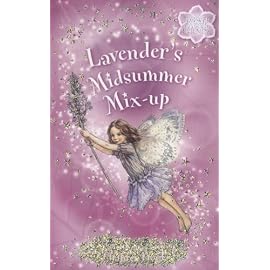Lavender's Midsummer Mix-Up (Flower Fairies Friends Chapter Book)