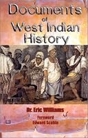 Documents of West Indian History: From the Spanish Discovery to the British Conquest of Jamaica (Ethno-Conscious Series)