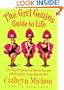The Grrl Genius Guide to Life: A 12 Step Program on How to Become a Grrl Genius, According to Me!