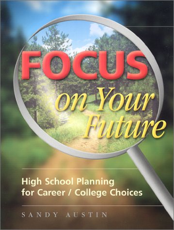 Focus on Your Future: Career/College Choices