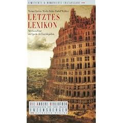 Letztes Lexikon: Mit einem Essay zur Epoche der Enzyklop�dien