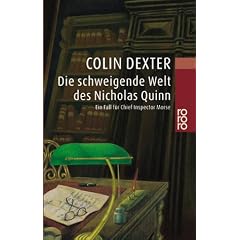 Die schweigende Welt des Nicholas Quinn. Ein Fall f�r Chief Inspector Morse.