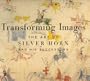 Transforming Images: The Art of Silver Horn and His Successors