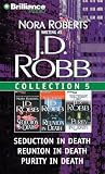 J.D. Robb Collection 5: Seduction in Death, Reunion in Death, and Purity in Death (In Death) (In Death)