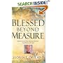 Blessed Beyond Measure: Experience the Extraordinary Goodness of God