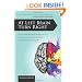 At Left Brain Turn Right: An Uncommon Path to Shutting Up Your Inner Critic, Giving Fear the Finger & Having an Amazing Life!