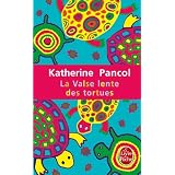La Valse lente des tortuespar Katherine Pancol