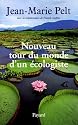 Nouveau tour du monde d'un &eacute;cologiste