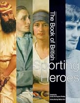 The Book of British Sporting Heroes