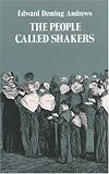 The People Called Shakers: A Search for the Perfect Society