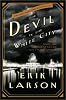 The Devil in the White City:  Murder, Magic, and Madness at the Fair That Changed America