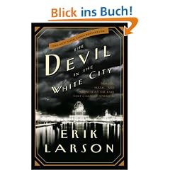 The Devil in the White City: Murder, Magic, and Madness at the Fair That Changed America (Illinois)