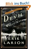The Devil in the White City: Murder, Magic, and Madness at the Fair That Changed America (Illinois)