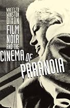 Film Noir and the Cinema of Paranoia