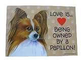 Love is being owned by a... Dog Sign by Breed