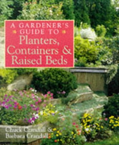 A Gardener's Guide to Planters, Containers  &  Raised Beds
