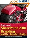Professional SharePoint 2010 Branding and User Interface Design